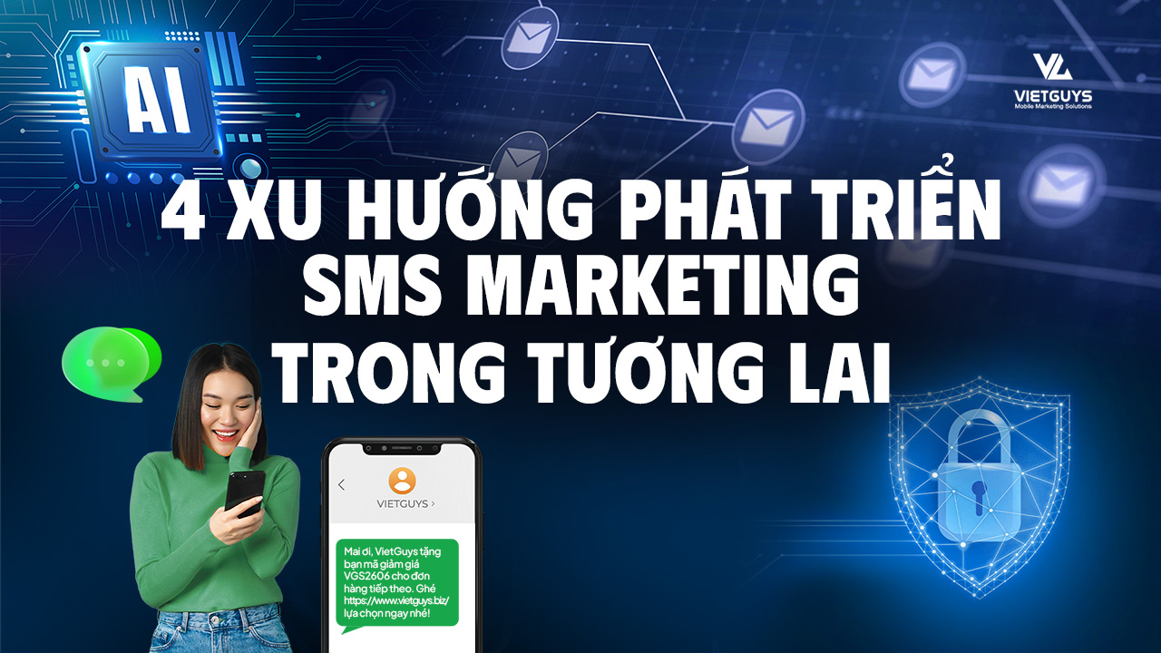 SMS Marketing trong tương lai sẽ thay đổi như thế nào?
